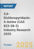 3,6-Dichloropyridazin-4-Amine (CAS 823-58-5) Industry Research 2025: Global and Regional Market Trends 2019-2024 and Forecast to 2029- Product Image