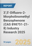3',5'-Difluoro-2-Morpholinomethyl Benzophenone (CAS 898751-21-8) Industry Research 2025: Global and Regional Market Trends 2019-2024 and Forecast to 2029- Product Image