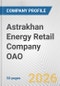 Astrakhan Energy Retail Company OAO Fundamental Company Report Including Financial, SWOT, Competitors and Industry Analysis - Product Thumbnail Image