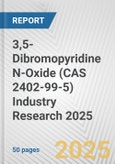 3,5-Dibromopyridine N-Oxide (CAS 2402-99-5) Industry Research 2025: Global and Regional Market Trends 2019-2024 and Forecast to 2029- Product Image