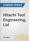 Hitachi Tool Engineering, Ltd. Fundamental Company Report Including Financial, SWOT, Competitors and Industry Analysis - Product Thumbnail Image