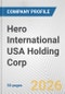 Hero International USA Holding Corp. Fundamental Company Report Including Financial, SWOT, Competitors and Industry Analysis - Product Thumbnail Image