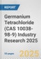 Germanium Tetrachloride (CAS 10038-98-9) Industry Research 2025: Global and Regional Market Trends 2019-2024 and Forecast to 2029 - Product Image
