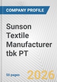 Sunson Textile Manufacturer tbk PT Fundamental Company Report Including Financial, SWOT, Competitors and Industry Analysis- Product Image