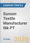 Sunson Textile Manufacturer tbk PT Fundamental Company Report Including Financial, SWOT, Competitors and Industry Analysis - Product Thumbnail Image