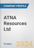 ATNA Resources Ltd. Fundamental Company Report Including Financial, SWOT, Competitors and Industry Analysis- Product Image