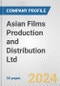 Asian Films Production and Distribution Ltd Fundamental Company Report Including Financial, SWOT, Competitors and Industry Analysis - Product Thumbnail Image