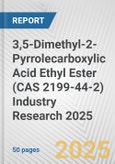 3,5-Dimethyl-2-Pyrrolecarboxylic Acid Ethyl Ester (CAS 2199-44-2) Industry Research 2025: Global and Regional Market Trends 2019-2024 and Forecast to 2029- Product Image