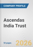 Ascendas India Trust Fundamental Company Report Including Financial, SWOT, Competitors and Industry Analysis- Product Image