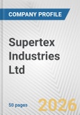 Supertex Industries Ltd. Fundamental Company Report Including Financial, SWOT, Competitors and Industry Analysis- Product Image