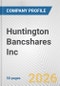 Huntington Bancshares Inc. Fundamental Company Report Including Financial, SWOT, Competitors and Industry Analysis - Product Thumbnail Image