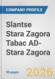 Slantse Stara Zagora Tabac AD-Stara Zagora Fundamental Company Report Including Financial, SWOT, Competitors and Industry Analysis- Product Image
