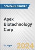 Apex Biotechnology Corp. Fundamental Company Report Including Financial, SWOT, Competitors and Industry Analysis- Product Image