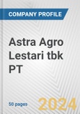 Astra Agro Lestari tbk PT Fundamental Company Report Including Financial, SWOT, Competitors and Industry Analysis- Product Image