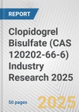 Clopidogrel Bisulfate (CAS 120202-66-6) Industry Research 2025: Global and Regional Market Trends 2019-2024 and Forecast to 2029- Product Image