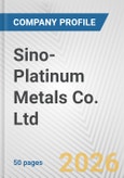Sino-Platinum Metals Co. Ltd. Fundamental Company Report Including Financial, SWOT, Competitors and Industry Analysis- Product Image