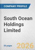 South Ocean Holdings Limited Fundamental Company Report Including Financial, SWOT, Competitors and Industry Analysis- Product Image
