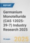 Germanium Monotelluride (CAS 12025-39-7) Industry Research 2025: Global and Regional Market Trends 2019-2024 and Forecast to 2029 - Product Thumbnail Image