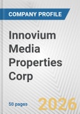 Innovium Media Properties Corp. Fundamental Company Report Including Financial, SWOT, Competitors and Industry Analysis- Product Image