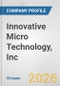 Innovative Micro Technology, Inc. Fundamental Company Report Including Financial, SWOT, Competitors and Industry Analysis - Product Thumbnail Image