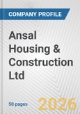 Ansal Housing & Construction Ltd. Fundamental Company Report Including Financial, SWOT, Competitors and Industry Analysis- Product Image