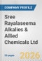 Sree Rayalaseema Alkalies & Allied Chemicals Ltd. Fundamental Company Report Including Financial, SWOT, Competitors and Industry Analysis - Product Thumbnail Image