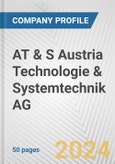 AT & S Austria Technologie & Systemtechnik AG Fundamental Company Report Including Financial, SWOT, Competitors and Industry Analysis- Product Image