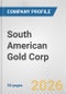 South American Gold Corp. Fundamental Company Report Including Financial, SWOT, Competitors and Industry Analysis - Product Thumbnail Image