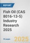 Fish Oil (CAS 8016-13-5) Industry Research 2025: Global and Regional Market Trends 2019-2024 and Forecast to 2029 - Product Thumbnail Image