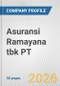 Asuransi Ramayana tbk PT Fundamental Company Report Including Financial, SWOT, Competitors and Industry Analysis - Product Thumbnail Image
