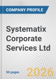 Systematix Corporate Services Ltd. Fundamental Company Report Including Financial, SWOT, Competitors and Industry Analysis- Product Image
