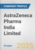 AstraZeneca Pharma India Limited Fundamental Company Report Including Financial, SWOT, Competitors and Industry Analysis- Product Image