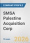 SMSA Palestine Acquisition Corp. Fundamental Company Report Including Financial, SWOT, Competitors and Industry Analysis - Product Thumbnail Image