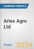 Aries Agro Ltd. Fundamental Company Report Including Financial, SWOT, Competitors and Industry Analysis- Product Image