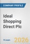 Ideal Shopping Direct Plc Fundamental Company Report Including Financial, SWOT, Competitors and Industry Analysis - Product Thumbnail Image