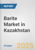 Barite Market in Kazakhstan: 2017-2023 Review and Forecast to 2027- Product Image