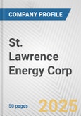 St. Lawrence Energy Corp Fundamental Company Report Including Financial, SWOT, Competitors and Industry Analysis- Product Image