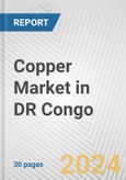 Copper Market in DR Congo: 2017-2023 Review and Forecast to 2027- Product Image