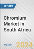 Chromium Market in South Africa: 2017-2023 Review and Forecast to 2027- Product Image