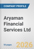 Aryaman Financial Services Ltd. Fundamental Company Report Including Financial, SWOT, Competitors and Industry Analysis- Product Image