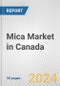 Mica Market in Canada: 2017-2023 Review and Forecast to 2027 - Product Thumbnail Image