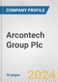 Arcontech Group Plc Fundamental Company Report Including Financial, SWOT, Competitors and Industry Analysis- Product Image