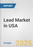 Lead Market in USA: 2017-2023 Review and Forecast to 2027- Product Image