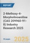 2-Methoxy-4-Morpholinoaniline (CAS 209960-91-8) Industry Research 2025: Global and Regional Market Trends 2019-2024 and Forecast to 2029 - Product Thumbnail Image