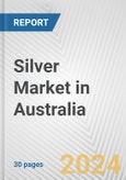 Silver Market in Australia: 2017-2023 Review and Forecast to 2027- Product Image