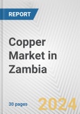 Copper Market in Zambia: 2017-2023 Review and Forecast to 2027- Product Image