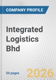 Integrated Logistics Bhd Fundamental Company Report Including Financial, SWOT, Competitors and Industry Analysis- Product Image