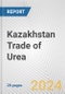 Kazakhstan Trade of Urea: Import, Export, Market Prospects - Product Image