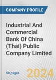Industrial And Commercial Bank Of China (Thai) Public Company Limited Fundamental Company Report Including Financial, SWOT, Competitors and Industry Analysis- Product Image