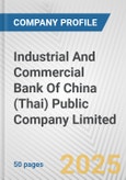 Industrial And Commercial Bank Of China (Thai) Public Company Limited Fundamental Company Report Including Financial, SWOT, Competitors and Industry Analysis- Product Image